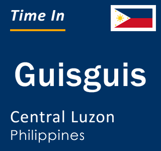 Current local time in Guisguis, Central Luzon, Philippines