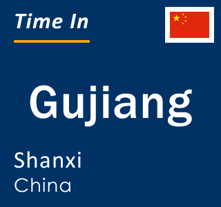 Current local time in Gujiang, Shanxi, China