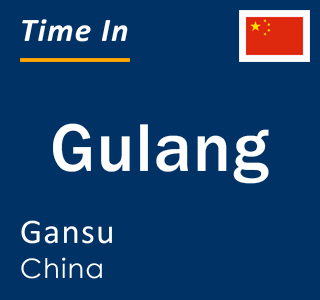 Current local time in Gulang, Gansu, China
