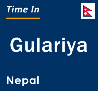 Current local time in Gulariya, Nepal