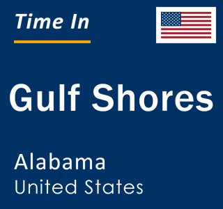 Current local time in Gulf Shores, Alabama, United States