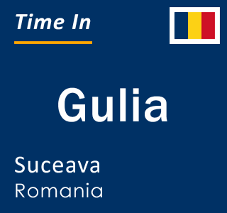 Current local time in Gulia, Suceava, Romania