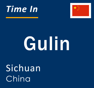 Current local time in Gulin, Sichuan, China