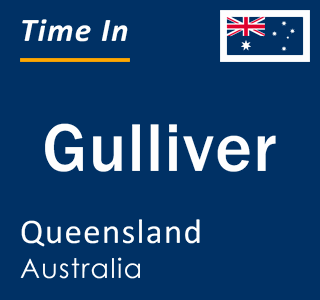 Current local time in Gulliver, Queensland, Australia