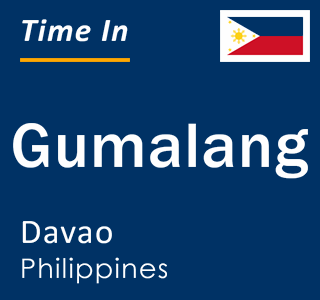 Current local time in Gumalang, Davao, Philippines