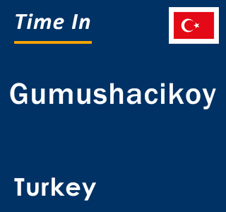 Current local time in Gumushacikoy, Turkey