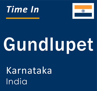 Current local time in Gundlupet, Karnataka, India