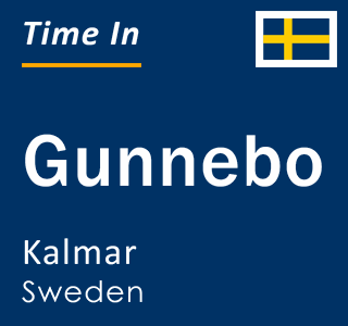 Current local time in Gunnebo, Kalmar, Sweden
