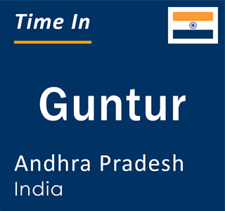 Current time in Guntur, Andhra Pradesh, India