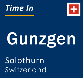 Current local time in Gunzgen, Solothurn, Switzerland