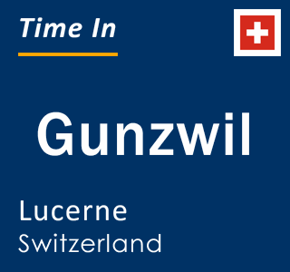 Current local time in Gunzwil, Lucerne, Switzerland