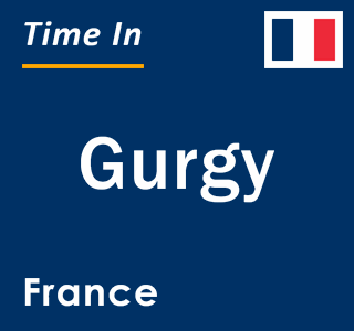 Current local time in Gurgy, France