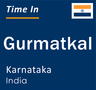 Current local time in Gurmatkal, Karnataka, India