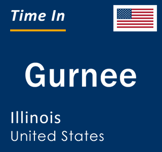 Current local time in Gurnee, Illinois, United States