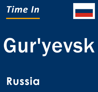 Current local time in Gur'yevsk, Russia