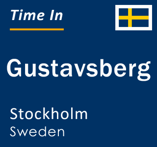Current local time in Gustavsberg, Stockholm, Sweden