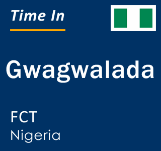 Current local time in Gwagwalada, FCT, Nigeria