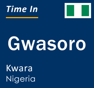 Current local time in Gwasoro, Kwara, Nigeria