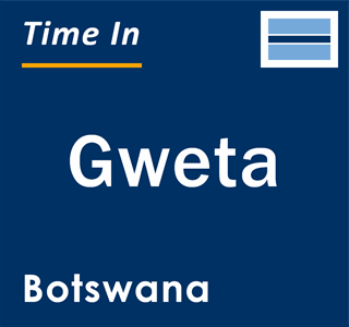 Current local time in Gweta, Botswana