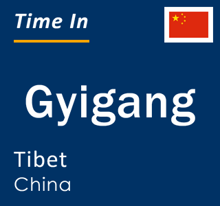 Current local time in Gyigang, Tibet, China