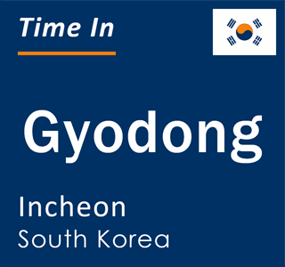 Current local time in Gyodong, Incheon, South Korea