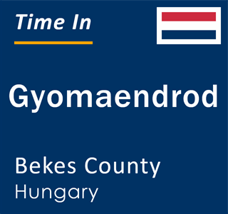 Current local time in Gyomaendrod, Bekes County, Hungary