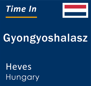 Current local time in Gyongyoshalasz, Heves, Hungary