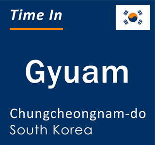 Current local time in Gyuam, Chungcheongnam-do, South Korea