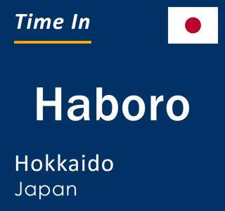 Current local time in Haboro, Hokkaido, Japan