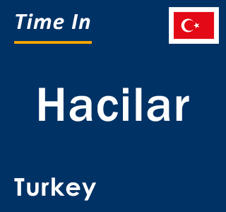 Current local time in Hacilar, Turkey