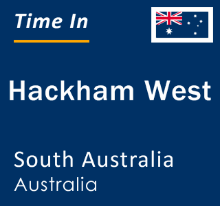 Current local time in Hackham West, South Australia, Australia