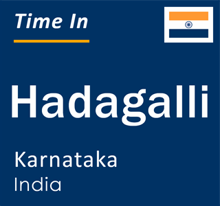 Current local time in Hadagalli, Karnataka, India