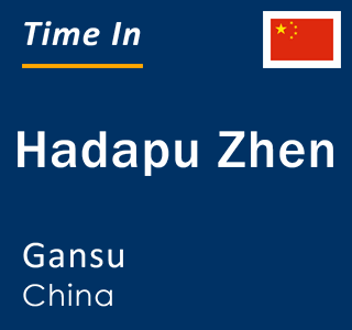 Current local time in Hadapu Zhen, Gansu, China