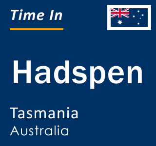 Current local time in Hadspen, Tasmania, Australia
