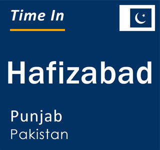 Current local time in Hafizabad, Punjab, Pakistan