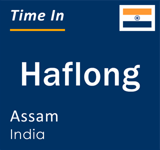 Current local time in Haflong, Assam, India