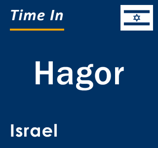 Current local time in Hagor, Israel