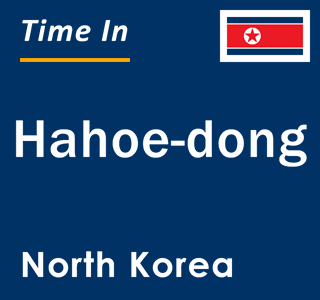 Current local time in Hahoe-dong, North Korea