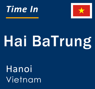 Current local time in Hai BaTrung, Hanoi, Vietnam