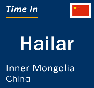 Current time in Hailar, Inner Mongolia, China