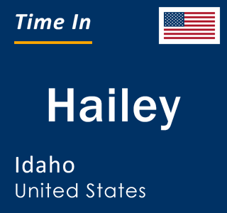 Current local time in Hailey, Idaho, United States