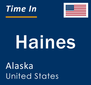 Current local time in Haines, Alaska, United States
