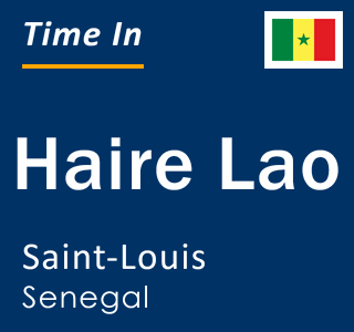 Current local time in Haire Lao, Saint-Louis, Senegal