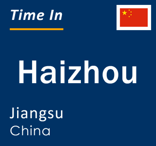 Current local time in Haizhou, Jiangsu, China