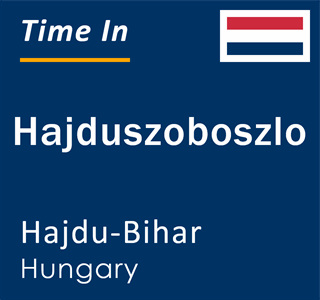 Current local time in Hajduszoboszlo, Hajdu-Bihar, Hungary