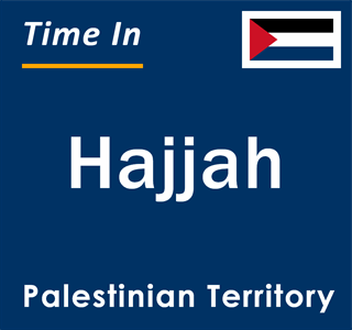 Current local time in Hajjah, Palestinian Territory