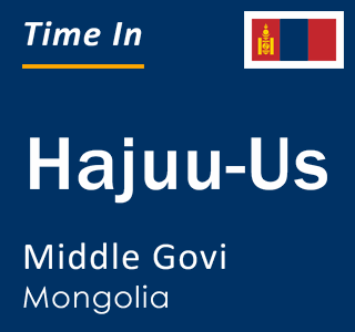 Current local time in Hajuu-Us, Middle Govi, Mongolia