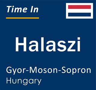Current time in Halaszi, Gyor-Moson-Sopron, Hungary