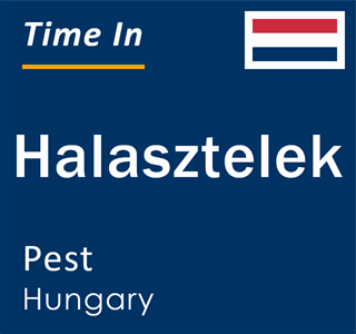 Current local time in Halasztelek, Pest, Hungary