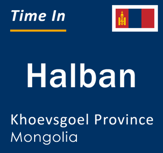 Current local time in Halban, Khoevsgoel Province, Mongolia